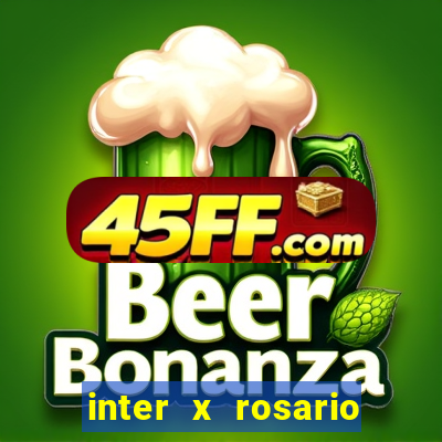 inter x rosario central onde assistir